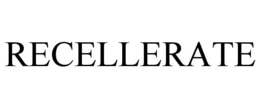 RECELLERATE trademark