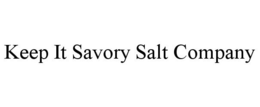 KEEP IT SAVORY SALT COMPANY trademark