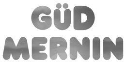 GÜD MERNIN trademark