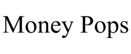 MONEY POPS trademark