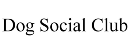 DOG SOCIAL CLUB trademark