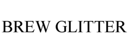 BREW GLITTER trademark