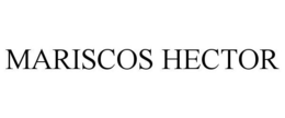 MARISCOS HECTOR trademark