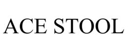 ACE STOOL trademark