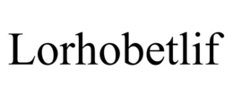 LORHOBETLIF trademark
