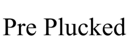 PRE PLUCKED trademark