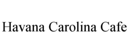 HAVANA CAROLINA CAFE trademark