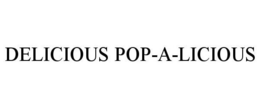 POP-A-LICIOUS trademark