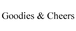 GOODIES & CHEERS trademark