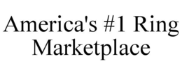 AMERICA'S #1 RING MARKETPLACE trademark