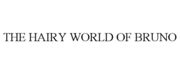 THE HAIRY WORLD OF BRUNO trademark