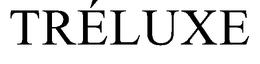 TRÉLUXE trademark