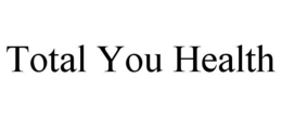 TOTAL YOU HEALTH trademark