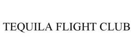TEQUILA FLIGHT CLUB trademark