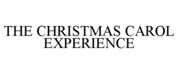 THE CHRISTMAS CAROL EXPERIENCE trademark
