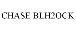 CHASE BLH2OCK trademark
