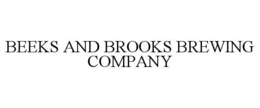 BEEKS AND BROOKS BREWING COMPANY trademark