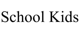 SCHOOL KIDS trademark