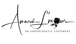 AMARA L'MOUR AN UNAPOLOGETIC STATEMENT trademark