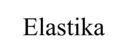 ELASTIKA trademark