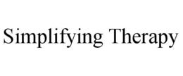 SIMPLIFYING THERAPY trademark