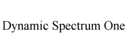 DYNAMIC SPECTRUM ONE trademark