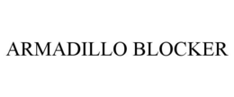 ARMADILLO BLOCKER trademark