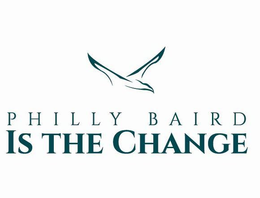 PHILLY BAIRD IS THE CHANGE trademark