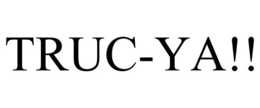 TRUC-YA!! trademark