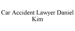 CAR ACCIDENT LAWYER DANIEL KIM trademark