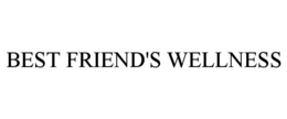 BEST FRIEND'S WELLNESS trademark