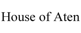 HOUSE OF ATEN trademark