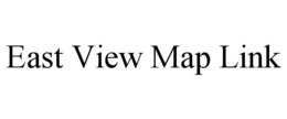 EAST VIEW MAP LINK trademark