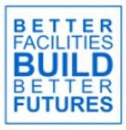 BETTER FACILITIES BUILD BETTER FUTURES trademark