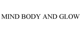 MIND BODY AND GLOW trademark