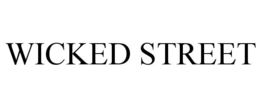 WICKED STREET trademark