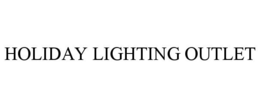 HOLIDAY LIGHTING OUTLET trademark