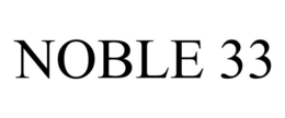 NOBLE 33 trademark