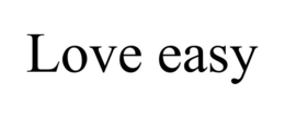 LOVE EASY trademark