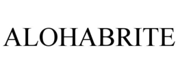 ALOHABRITE trademark