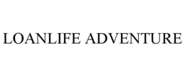 LOANLIFE ADVENTURE trademark