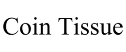 COIN TISSUE trademark
