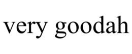 VERY GOODAH trademark