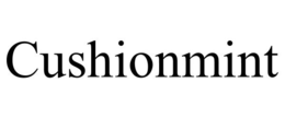 CUSHIONMINT trademark