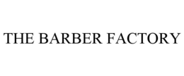 THE BARBER FACTORY trademark