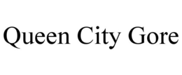 QUEEN CITY GORE trademark