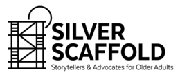 SILVER SCAFFOLD STORYTELLERS & ADVOCATES FOR OLDER ADULTS trademark