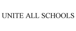 UNITE ALL SCHOOLS trademark
