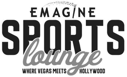 EMAGINE SPORTS LOUNGE WHERE VEGAS MEETS HOLLYWOOD trademark