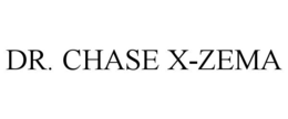 DR. CHASE X-ZEMA trademark